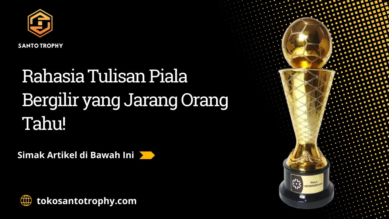 Rahasia tulisan piala bergilir kejuaraan